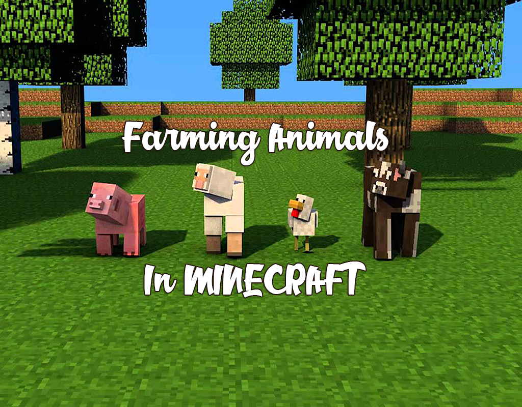 Farming Animals In Minecraft